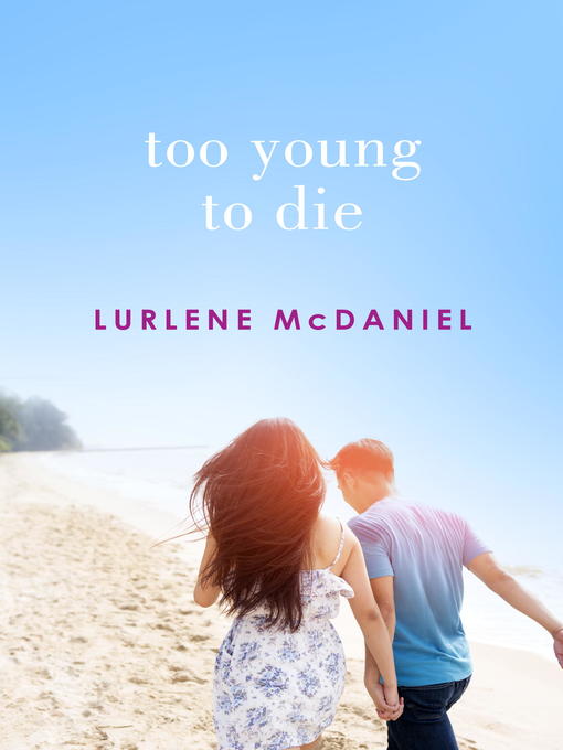 Title details for Too Young to Die by Lurlene McDaniel - Wait list